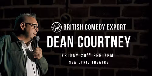 British Comedy Export - Dean Courtney!