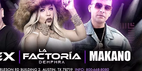 FLEX, LA FACTORIA Y MAKANO EN AUSTIN