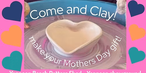 Mothers Day workshop - 'Come and Clay'