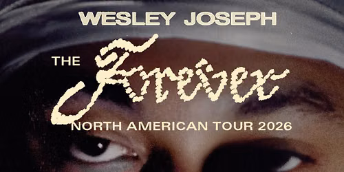 Wesley Joseph - The Forever Tour 2026 With Guests - Vancouver