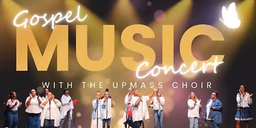 Gospel music concert with the Upmass Choir