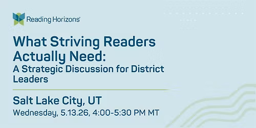 What Striving Readers Need: A Strategic Discussion for District Leaders