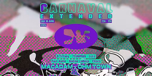 Macadam \u2022 Carnaval Extended \u2022 D.Tiffany ~ TSUNIMAN ~ Lyss ~ Nadine LaBeija ~ Clisco ~ Paul Audin