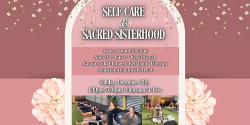 Self Care & Sacred Sisterhood: Mini Retreat