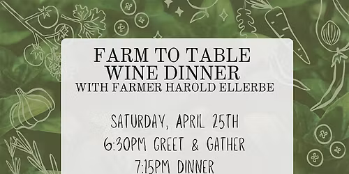 Farm to Table Wine Dinner with Farmer Harold Ellerbe