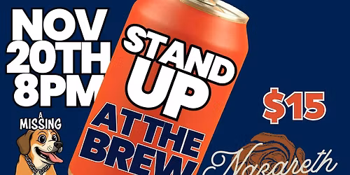 STAND UP AT THE BREW (NAZARETH BREW CO)