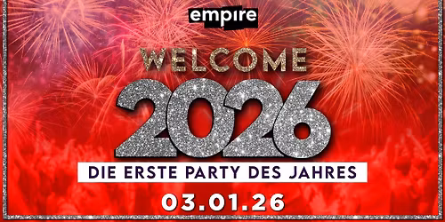 WELCOME 2026 - Die erste Party des Jahres | empire St. Martin | 03.01.