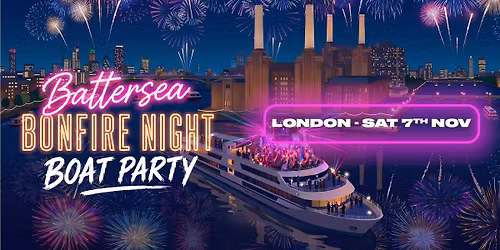 Battersea Bonfire Night Boat Party - London (21+ Only)