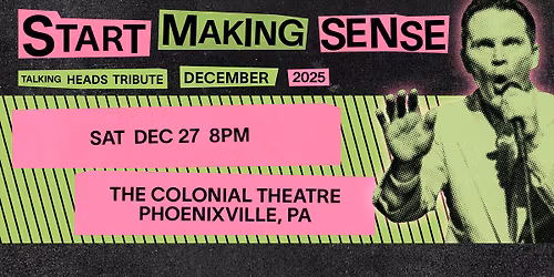 Start Making Sense Talking Heads Tribute