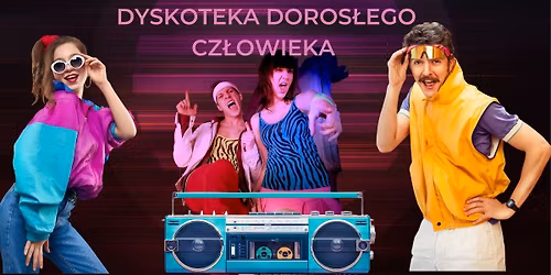 Andrzejkowa Dyskoteka Doros\u0142ego Cz\u0142owieka