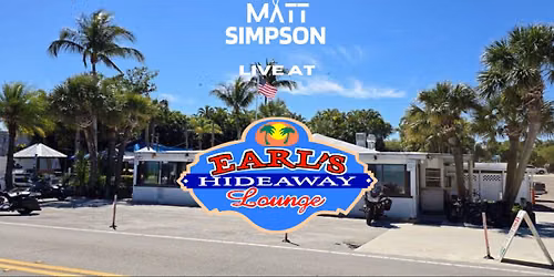 Earl\u2019s Hideaway Lounge - Matt Simpson Live!