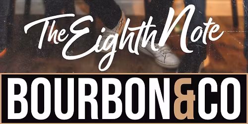 BOURBON & CO - THE EIGHTH NOTE