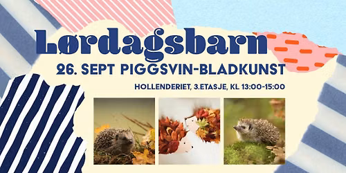 L\u00f8rdagsbarn: Piggsvin-bladkunst