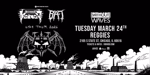 Voivod \/ Bat \/ Without Waves at Reggies