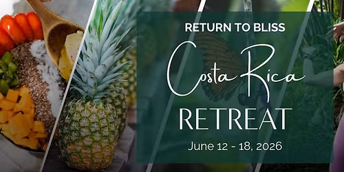 Return to Bliss \u2022 Costa Rica 
