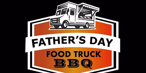 Father\u2019s Day Food Truck BBQ
