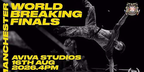 UK B-Boy Championships - World Finals - 30th Anniversary.