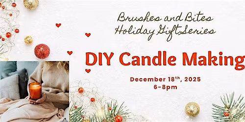 Brushes and Bites: DIY Candle Making