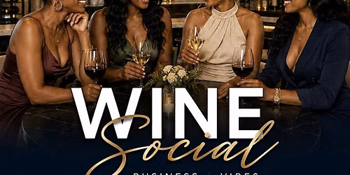 Women\u2019s Wine Social: Business & Vibes