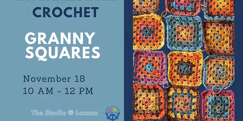 Intermediate Crochet: Granny Squares