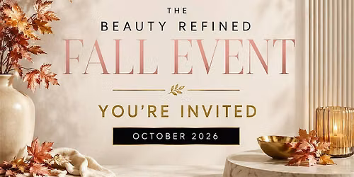 Beauty Refined - Parker Fall Event 2026