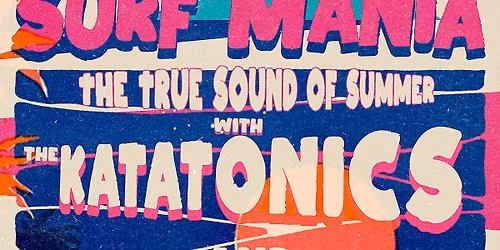 SURF MANIA!!! W\/ KATATONICS & PREDICTAS