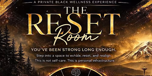 Black Wellness Week-THE RESET ROOM!