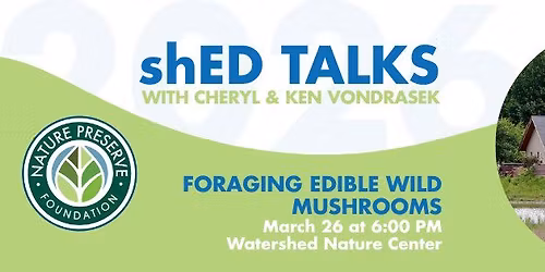 shED Talk: Foraging Edible Wild Mushrooms