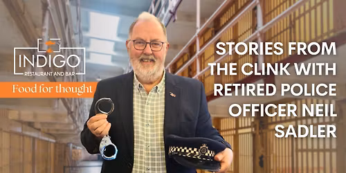 Stories from the clink with retired police officer Neil Sadler