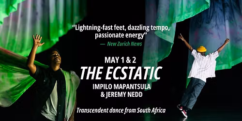 Impilo Mapantsula & Jeremy Nedd: The Ecstatic