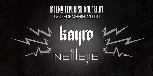 KAYRO & NETTLETIE Jelgavā!