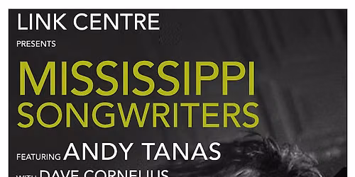 Link Centre Presents: A Celebration of Mississippi Songwriters