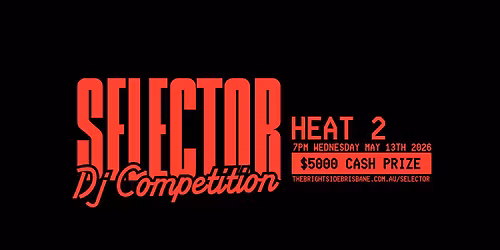 SELECTOR Dj Comp HEAT 2- $5000 CASH PRIZE