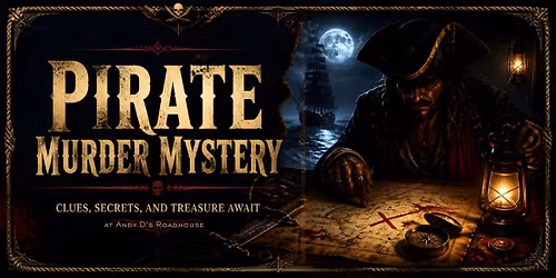 Andy D's Pirate Themed M**der Mystery!