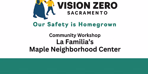 Vision Zero Community Workshop - La Familia's Maple Neighborhood Center