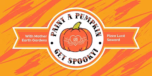 Paint A Pumpkin, Get Spooky! Pumpkin Painting at Pizza Luc\u00e9 Seward!