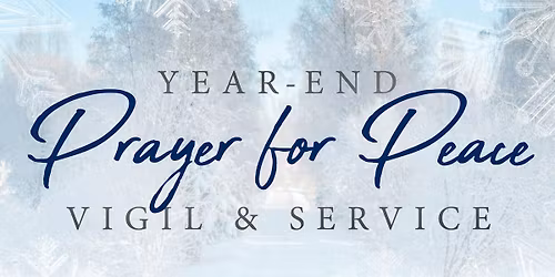 Year-End Prayer for Peace Vigil and Service