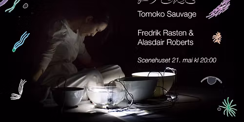 F\/eks: Fredrik Rasten & Alasdair Roberts + Tomoko Sauvage