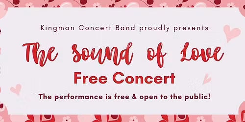 Kingman Concert Band's Free "The Sound of Love" Concert