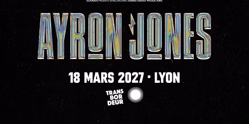 Ayron Jones \u2022 Lyon
