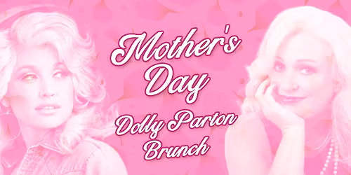 Mother's Day Brunch - Dolly Parton Tribute