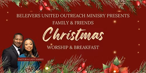 Believers United Presents: Family & Friends Christmas Worship