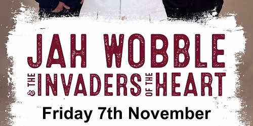 Jah Wobble & the Invaders of the Heart live at The Palladium Club