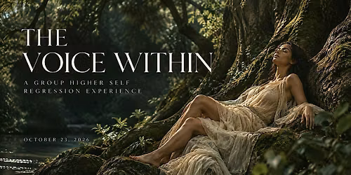Chapter 3: The Voice Within | Group Regression & Higher Self Experience