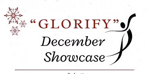 Modern Art Theater and Dance Academy Presents, "Glorify" December Showcase