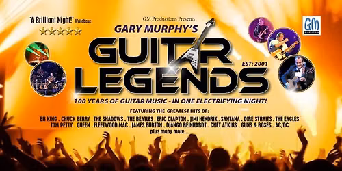 Gary Murphy's Guitar Legends - Liverpool Epstein Theatre
