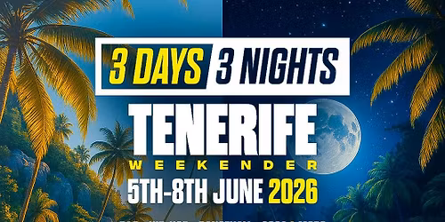3 Days 3 Nights - Tenerife 2026