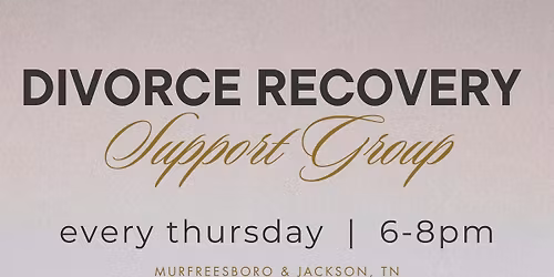 Divorce Recovery Support Group | Murfreesboro, TN