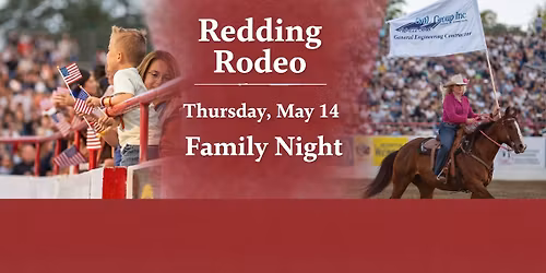 Redding Rodeo ~ Thursday May 14th ~ Family Night
