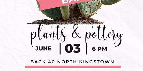 Plants & Pottery at Back 40